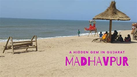 Off Beat Places To Visit In Indiaplaces To Visit In Madhavpurepisode