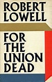 For the Union Dead by Robert Lowell