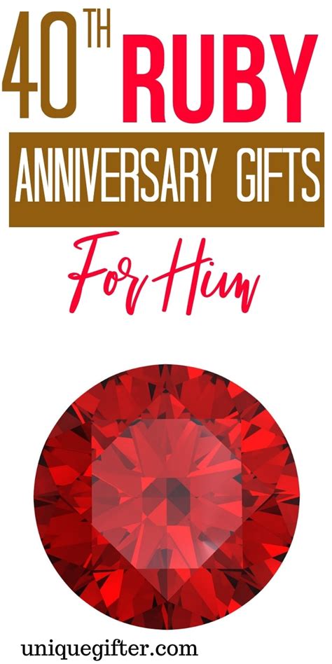 20 40th Ruby Anniversary Gifts for Him - Unique Gifter