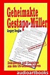 Geheimakte Gestapo - Müller, Band I. 1. Dokumente und Zeugnisse aus den ...