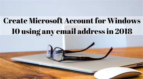 How To Create Microsoft Account For Windows 10 Using Any Email Address