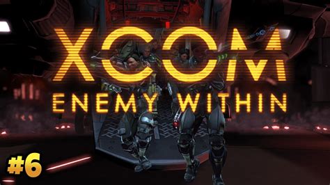 Xcom Enemy Within 6 Youtube