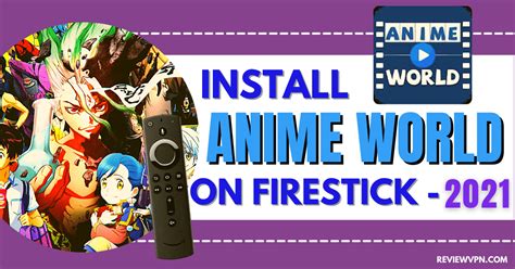 Anime World Anime Streaming App For Firestick And Android Reviewvpn