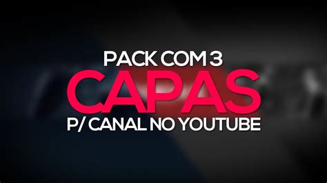 Download Pack com 3 capas p canal no YouTube Grátis YouTube