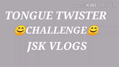 Tongue Twister Challenge Jsk Vlogs Youtube