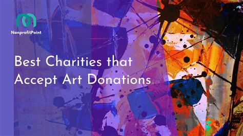 8 Best Charities That Accept Art Donations Full List With Details