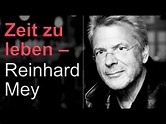 Zeit zu leben - Reinhard Mey - Musikvideo (inoffiziell) - YouTube in ...