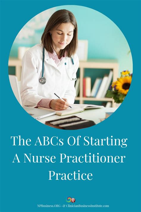 The Abcs Of Starting A Nurse Practitioner Practice Nurse