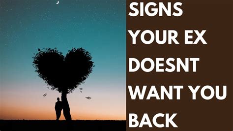 Signs Your Ex Does Not Want You Back How To Get Your Ex Back Youtube