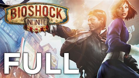 Bioshock Infinite Pc Full Game Longplay Walkthrough No Commentary Youtube