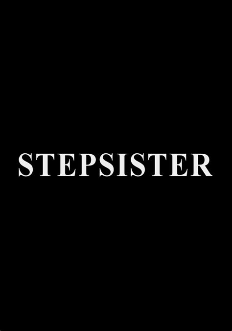 stepsister streaming where to watch movie online