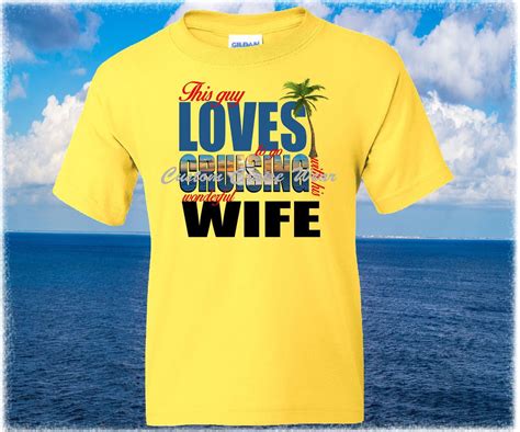 Couples Shirt This Guy Loves To Cruise With His Custom Cruise Wear Carnival Cruise