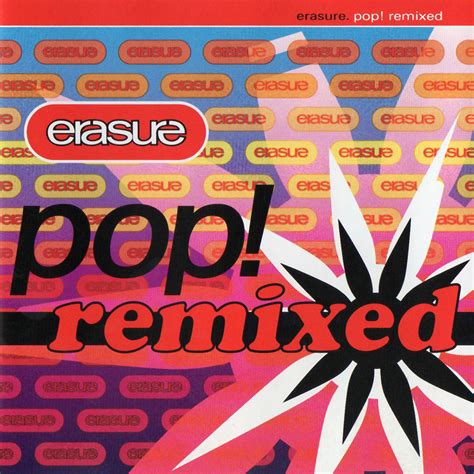 Pop Remixed Singles Erasure Discography Onges Erasure Page