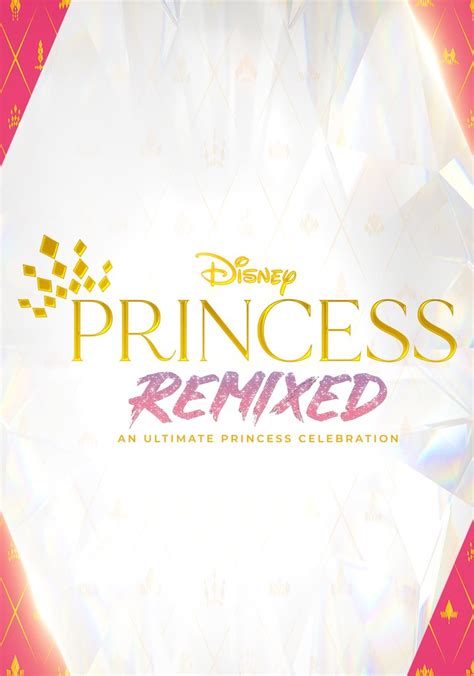 Disney Princess Remixed An Ultimate Princess Celebration