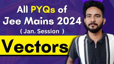 All Pyqs Of Jee Mains January Vector Algebra Maths Chapter