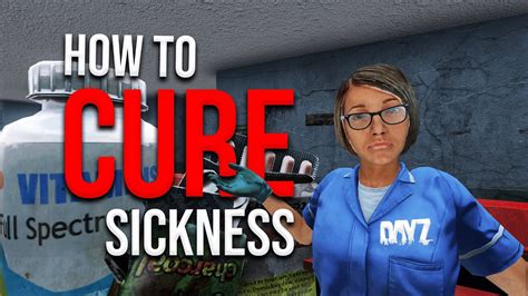 How To Cure Sickness In Dayz Beginner Tips And Tricks To Cure And