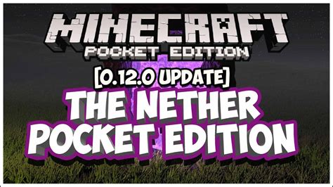 Check spelling or type a new query. 0.12.0 UPDATE THE NETHER - MINECRAFT POCKET EDITION ...