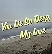 You Lie So Deep, My Love (TV Movie 1975) - IMDb