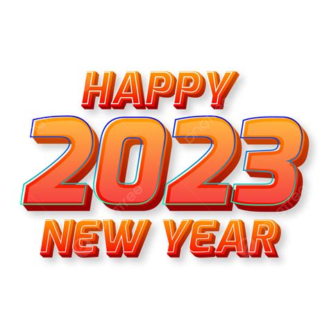 Happy New Year 2023 2023 Clipart 3d 2023 Happy New 2023 Png And