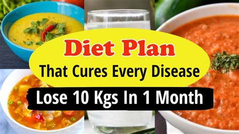 Diet Plan That Can Cure Every Disease In 3 Months Lose 10 Kgs In 1