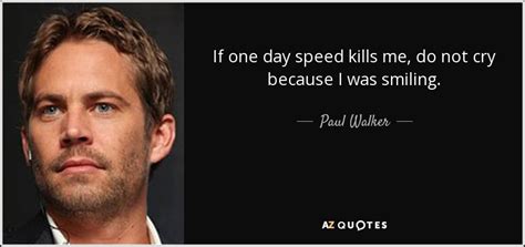 Https://tommynaija.com/quote/paul Walker Quote About Speed
