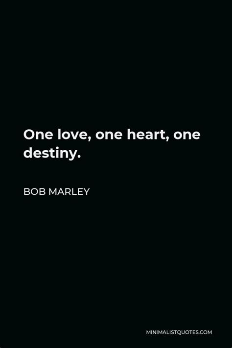 Bob Marley Quote One Love One Heart One Destiny