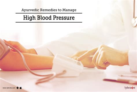 Ayurvedic Remedies To Manage High Blood Pressure By Dr Garima Lybrate