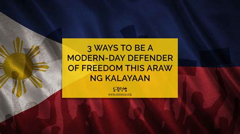Ways To Be A Modern Day Defender Of Freedom This Araw Ng Kalayaan