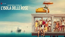 L’incredibile storia dell’Isola delle Rose arriva su Netflix ...