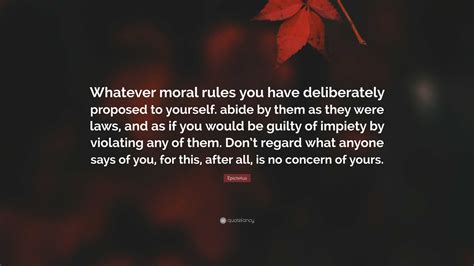 Epictetus Quote Whatever Moral Rules You Have Deliberately Proposed