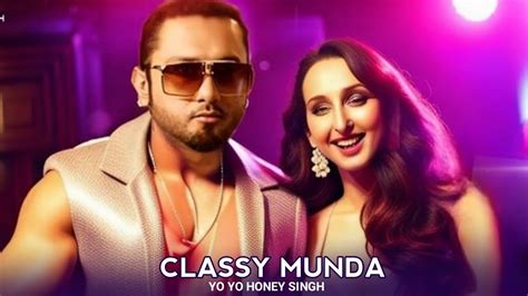 Classy Munda Song • Yo Yo Honey Singh Honey 30 Honey Singh New Album Song 2023 Youtube