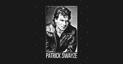 Patrick Swayze S Styled Retro Graphic Design Patrick Swayze T Shirt Teepublic