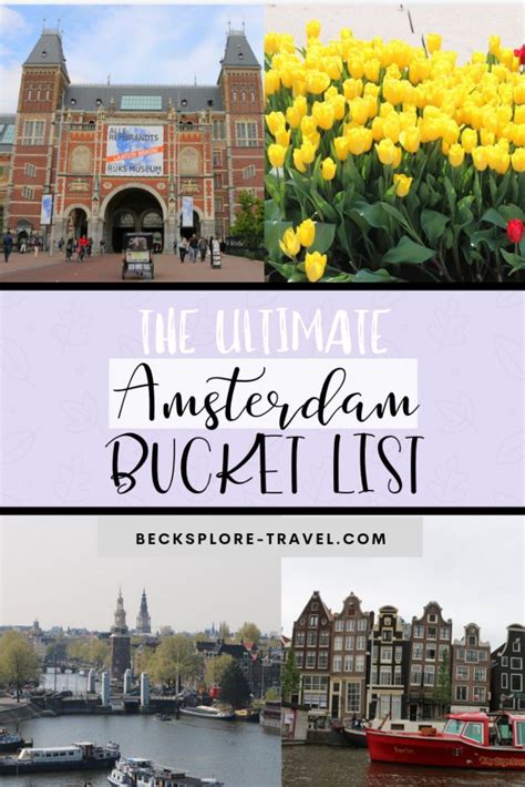 The Ultimate Amsterdam Bucket List With Pictures Of Buildings Boats