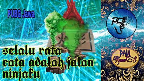 Berhubung saya penasaran maka saya pun mencoba googling dengan kata kunci menjadi blogger adalah jalan ninjaku. PUBG Jawa , penyesalan di ratakan , rata adalah jalan ...