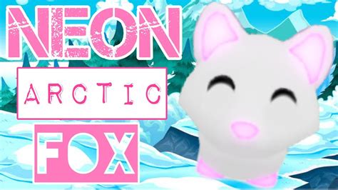 Neon Arctic Fox Adopt Me Youtube