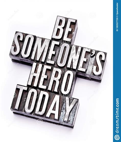 Be Someone S Hero Today Stock Photo Image Of Role Skill 182527720