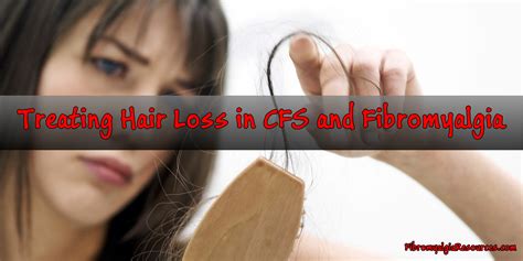 Treating Hair Loss In Cfs And Fibromyalgia Fibromyalgia Resources
