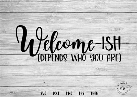 Welcome Ish Svg Farmhouse Welcome Sign Front Door Decor Round Si All