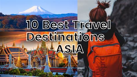 Top 10 Best Travel Destinations In Asia Must Travel Places In Asia 2021 Youtube