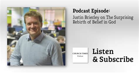 Justin Brierley On The Surprising Rebirth Of Belief In God The Church Times Podcast Podfollow
