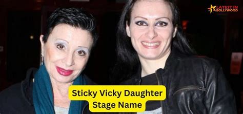 Sticky Vicky Daughter Stage Name Daughter Benidorm Stage Name Divukanwar Medium