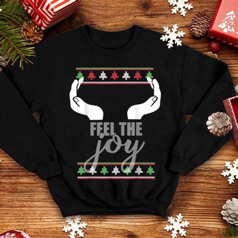 Hot Feel The Joy Ugly Christmas Sweater Funny Slutty Boobs Shirt