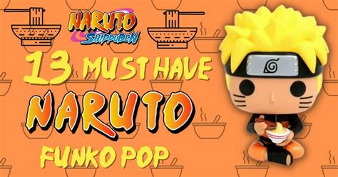 13 Must Have Naruto Funko Pop Bestboxedpops