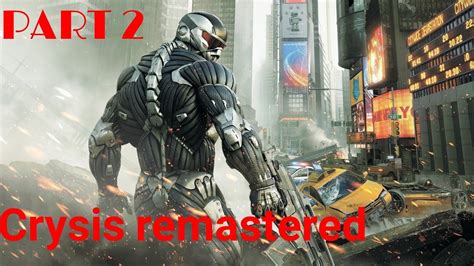 Crysis Remastered Part 2 Youtube