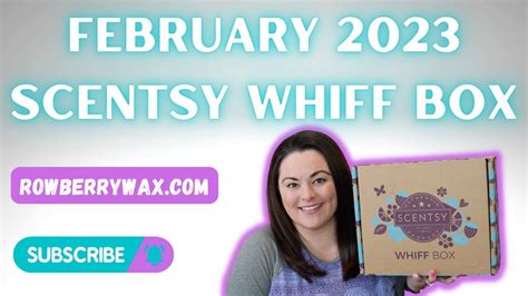 February 2023 Scentsy Whiff Box Youtube