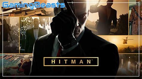 Hitman Full Pc Game Free Download Gaming Beasts