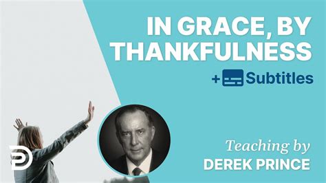 When Were Unthankful Were Out Of The Grace Of God Derek Prince