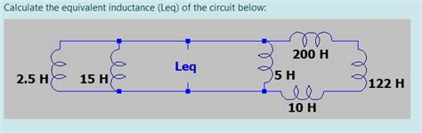 Solved Calculate The Equivalent Inductance Leq Of The Chegg