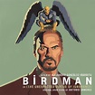 Birdman (Original Motion Picture Soundtrack), Antonio Sánchez - Qobuz