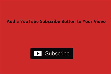 How To Add A Youtube Subscribe Button To Your Video Minitool